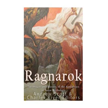 Ragnarok: The Origins and History of the Apocalypse in Norse Mythology