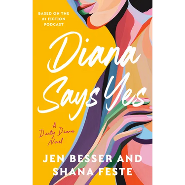 Diana Says Yes: A Dirty Diana Novel