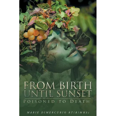 From Birth Until Sunset: Poisoned to Death