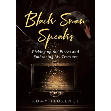 Black Swan Speaks: Picking up the Pieces and Embracing My Treasure