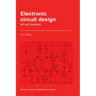 Electronic Circuit Design: Art and Practice