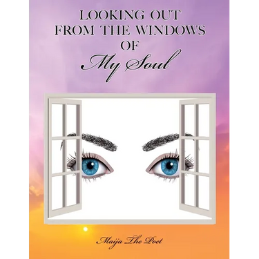 Looking Out from the Windows of My Soul
