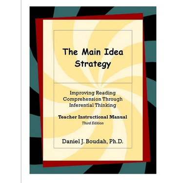 The Main Idea Strategy: Improving Reading Comprehension Through Inferential Thinking (Teacher Instructional Manual) 2nd Edition