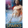 So I Married a Sorcerer: A Novel of the Embraced