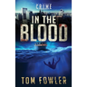 In the Blood: A C.T. Ferguson Crime Novel