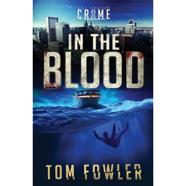 In the Blood: A C.T. Ferguson Crime Novel