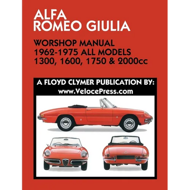 ALFA ROMEO GIULIA WORKSHOP MANUAL 1962-1975 ALL MODELS 1300, 1600, 1750 & 2000cc