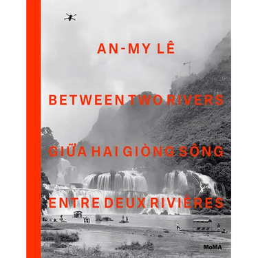 An-My Lê Between Two Rivers