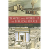 Temple and Worship in Biblical Israel
