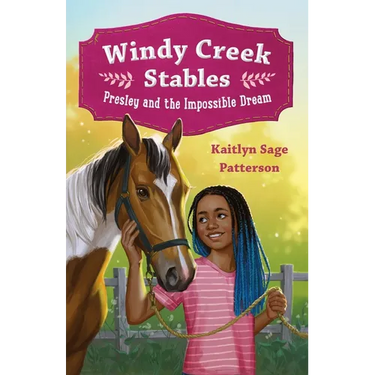 Windy Creek Stables: Presley and the Impossible Dream