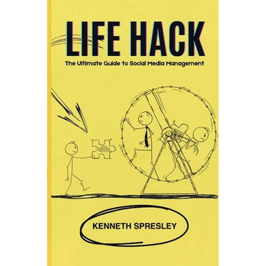Life Hack: The Ultimate Guide to Social Media Management