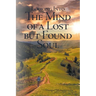 Looking Into the Mind of a Lost but Found Soul