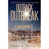 Surviving the Evacuation: Outback Outbreak