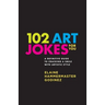 102 Art Jokes For You: Art jokes that educate!