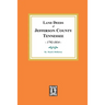 Land Deeds of Jefferson County, Tennessee, 1792-1814.