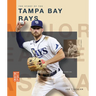 The Story of the Tampa Bay Rays