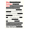 May Contain Lies: How Stories, Statistics, and Studies Exploit Our Biases--And What We Can Do about It