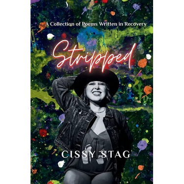 Stripped: A Collection of Poems Written in Recovery