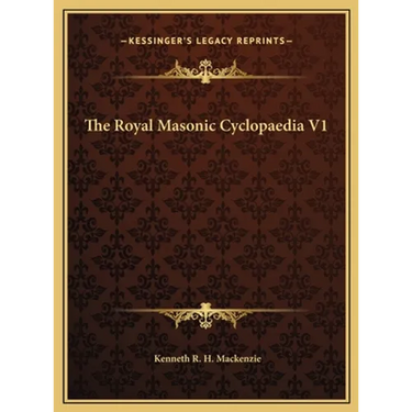 The Royal Masonic Cyclopaedia V1