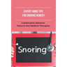 Expert Home Tips For Snoring Remedy: Combination Between Natural And Medical Therapies: Is Snoring Normal