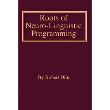 Roots of Neuro-Linguistic Programming