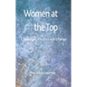 Women at the Top: Challenges, Choices and Change