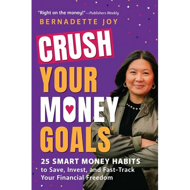 Crush Your Money Goals: 25 Smart Money Habits to Save, Invest, and Fast-Track Your Financial Freedom