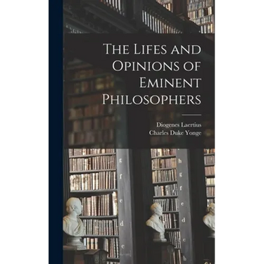 The Lifes and Opinions of Eminent Philosophers