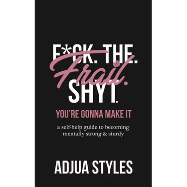 F*ck. The. Frail. Shyt.: You're Gonna Make It
