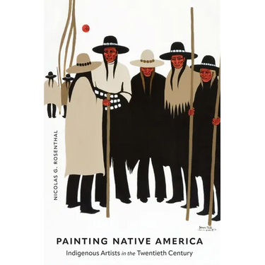 Painting Native America: Indigenous Artists in the Twentieth Century