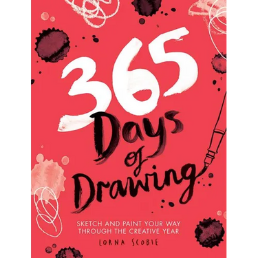 365 Days of Drawing: Sketch and Paint Your Way Through the Creative Year