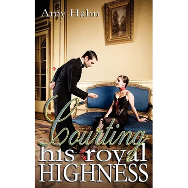 Courting His Royal Highness