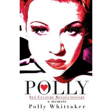 Polly: Sex Culture Revolutionary