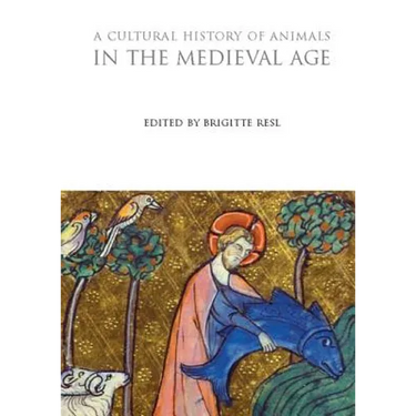 A Cultural History of Animals in the Medieval Age