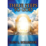 Three Steps To God