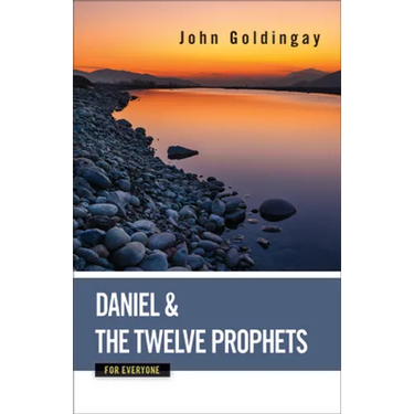 Daniel and the Twelve Prophets for Everyone
