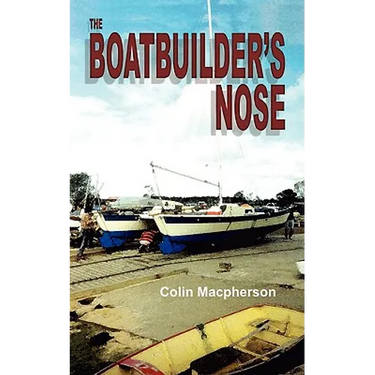 The Boatbuilder's Nose
