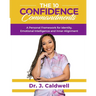 The 10 Confidence Commandments: A Personal Framework for Identity, Emotional Intelligence and Inner Alignment