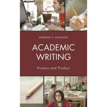 Academic Writing: Process and Product