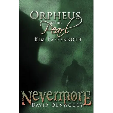 Orpheus and the Pearl & Nevermore: A Dual Novella