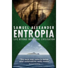 Entropia: Life Beyond Industrial Civilisation