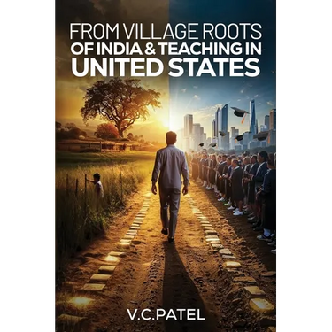 From Village Roots of India & Teaching in United States