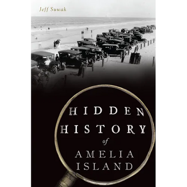 Hidden History of Amelia Island