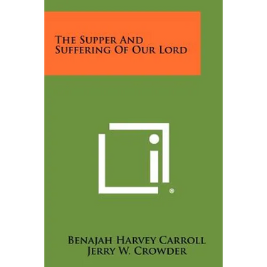 The Supper and Suffering of Our Lord