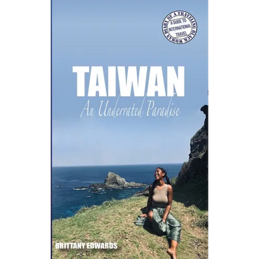 Taiwan: An Underrated Paradise