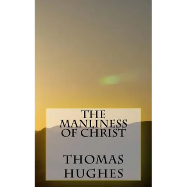 The Manliness of Christ