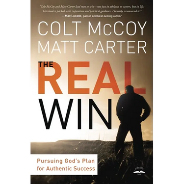 The Real Win: Pursuing God's Plan for Authentic Success