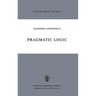 Pragmatic Logic