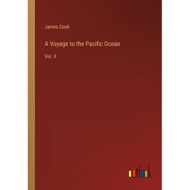 A Voyage to the Pacific Ocean: Vol. II