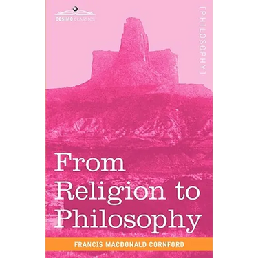 From Religion to Philosophy: A Study in the Origins of Western Speculation